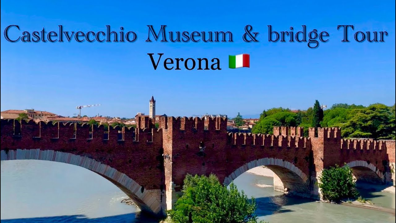 Verona 🇮🇹 ~ Castelvecchio Museum / Museo di Castelvecchio & Ponte Scaligero virtual tour 4k