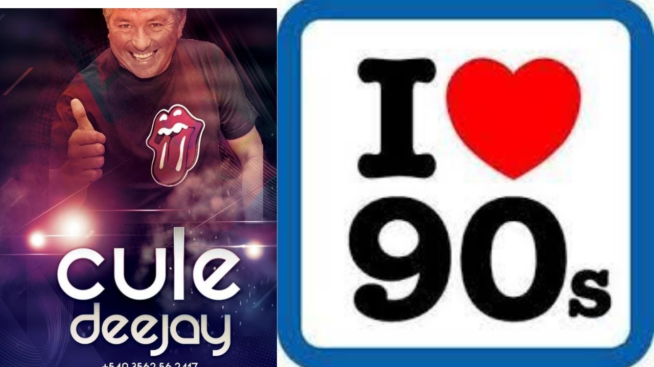 90s Clasicos (Pop/Dance/Eurodance/Reggae fusion )-  Dj CULE