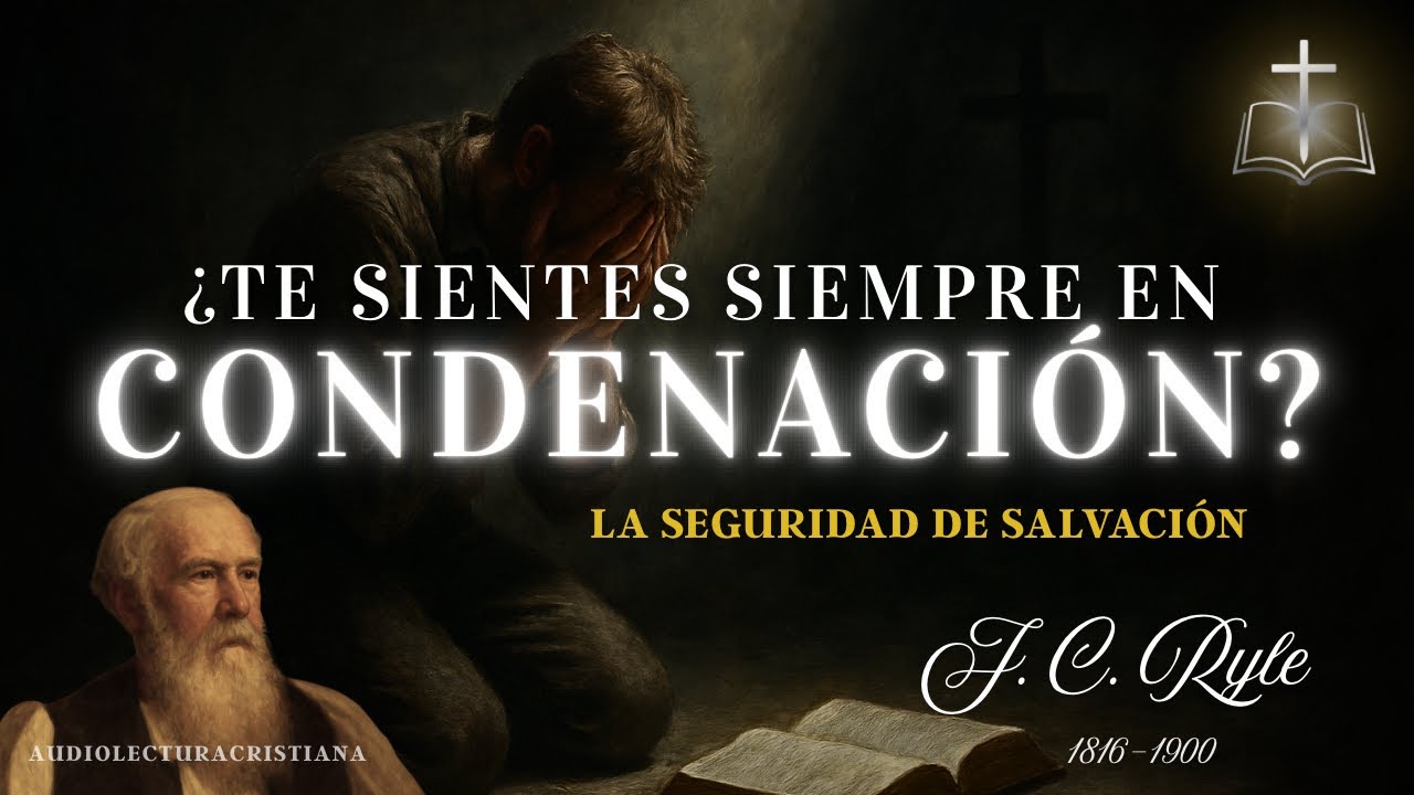 ¿Inseguro de tu salvación? Muchos cristianos viven con dudas 🔸J.C.Ryle