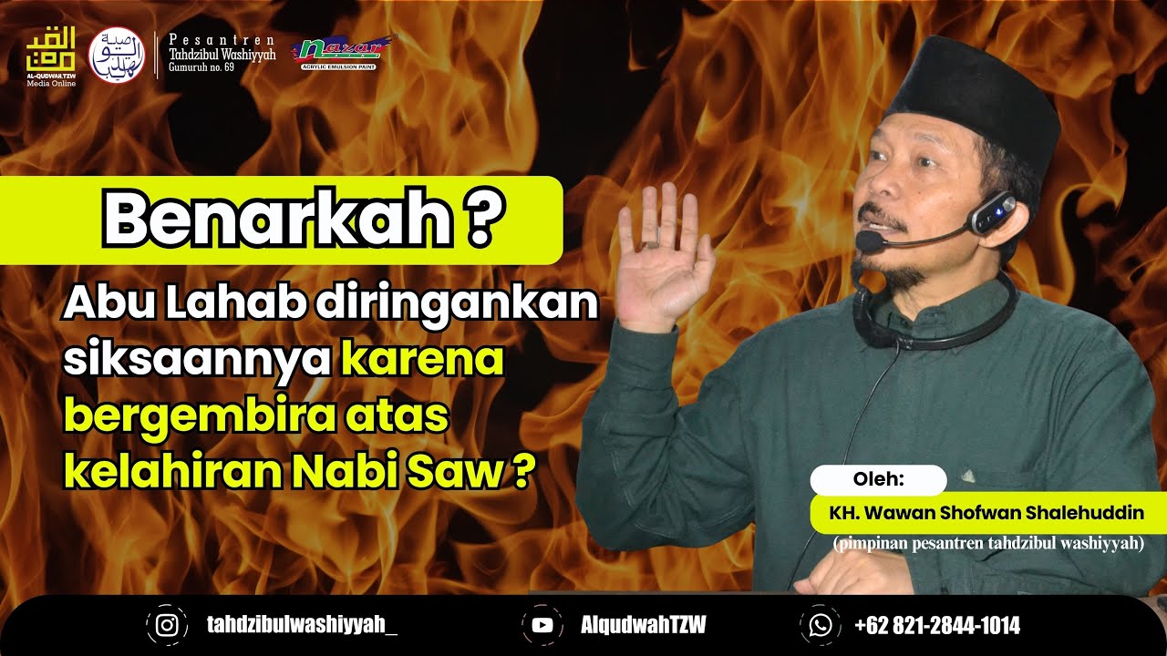 Benarkah Abu Lahab Diringankan Siksanya karena Bergembira atas Kelahiran Nabi SAW ?
