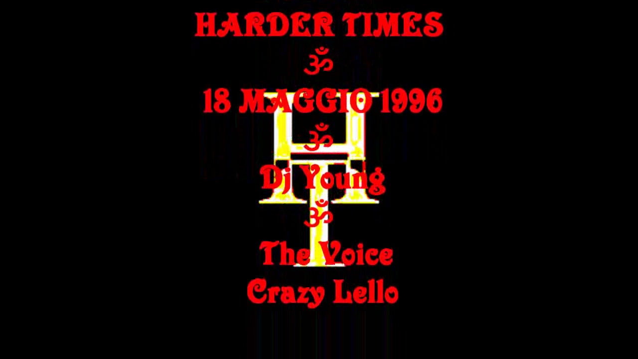 KILTON CLUB 18 MAGGIO 1996 HARDER TIMES Dj Young   The Voice Crazy Lello