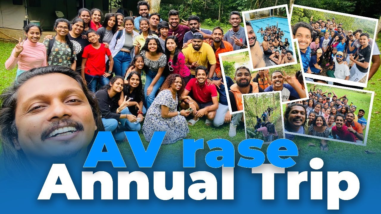 ඒ වී රසේ ක්ලාස් ට්‍රිප් එක |  Av Rase Class Annual Trip