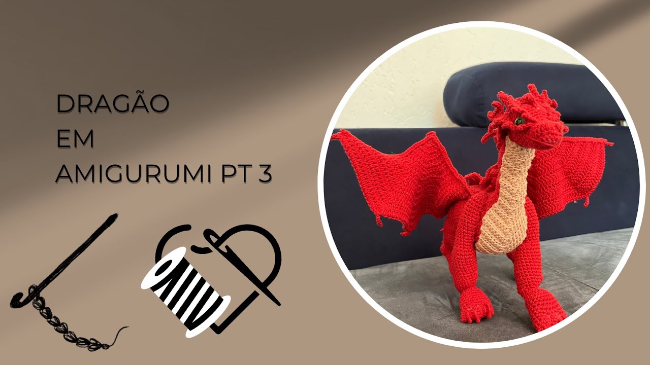 DRAGÃO EM AMIGURUMI  parte 3