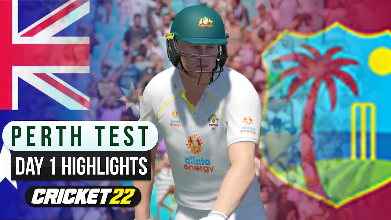 Australia v West Indies - Perth Test - Day 1 Highlights  | Cricket 22 Gameplay