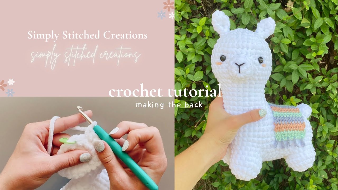 Layla the Llama Tutorial - How to Crochet the Back