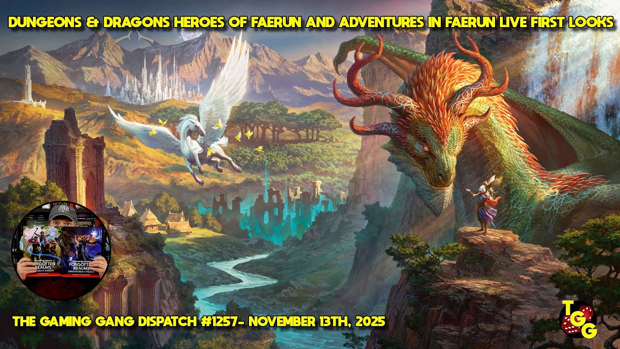 Dungeons & Dragons Heroes of Faer&ucirc;n and Adventures in Faer&ucirc;n on The Gaming Gang Dispatch 1257