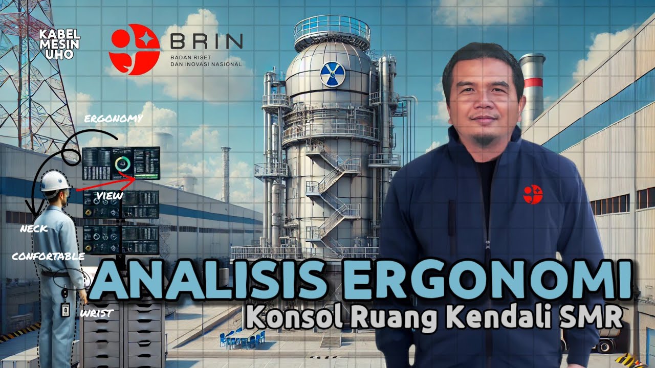 Ergonomi di Balik Reaktor Nuklir Indonesia DR. TJ Suryono (BRIN)