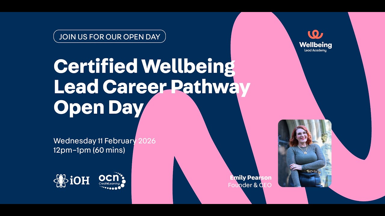 The Certified Wellbeing Lead Career Pathway - Open Day