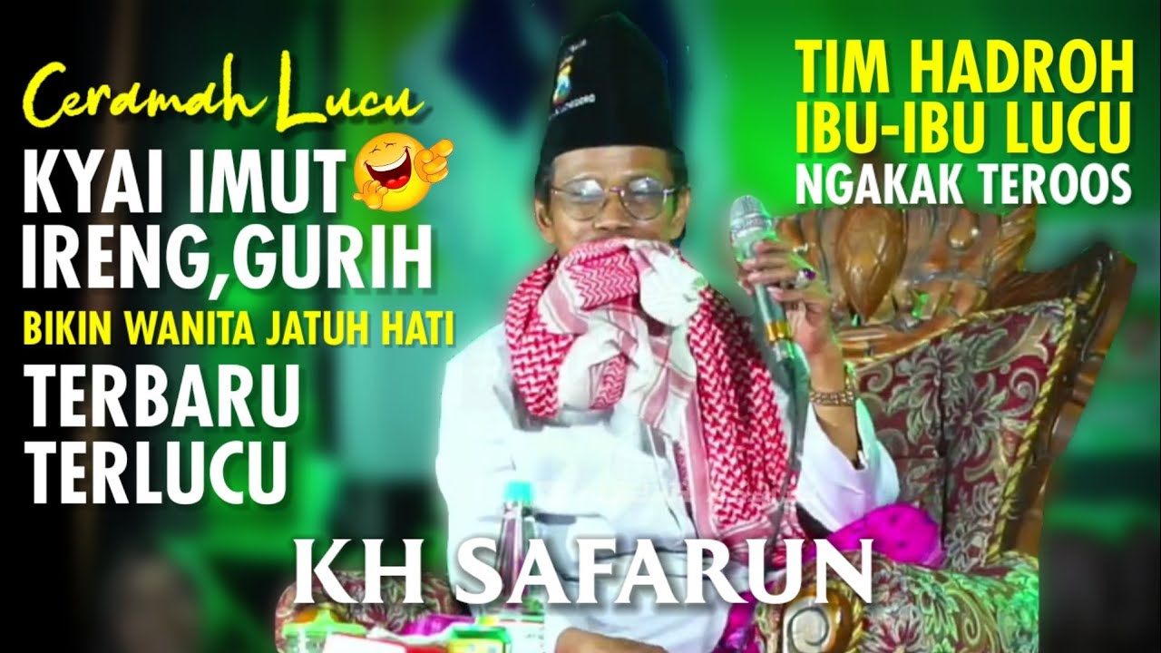 LUCU MULAI AWAL BERSAMA TIM HADROH IBU-IBU - KH SAFARUN BOJONEGORO TERBARU