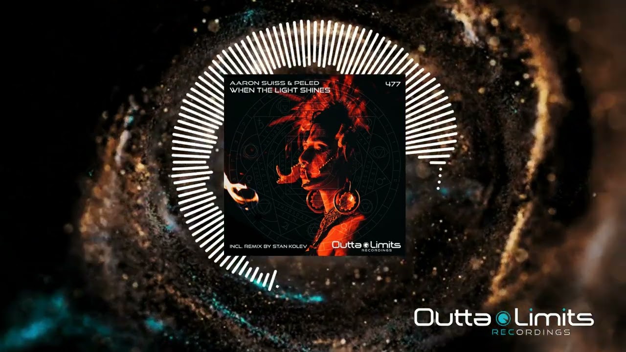 Aaron Suiss & Peled - When The Light Shines (Original Mix) [Outta Limits]