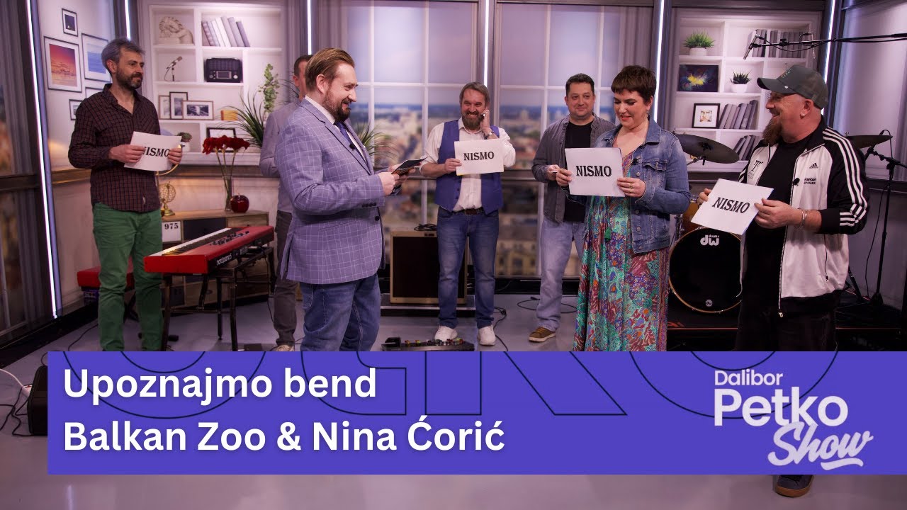 Upoznajmo bend | Balkan Zoo & Nina Ćorić | Dalibor Petko Show | CMC TV