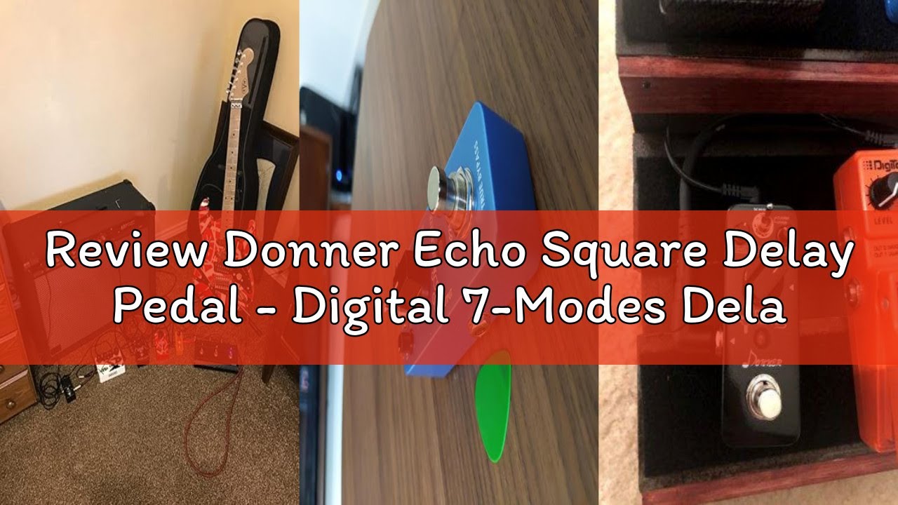Review Donner Echo Square Delay Pedal - Digital 7-Modes Delay for Electric Guitar, Multi-Delay inclu
