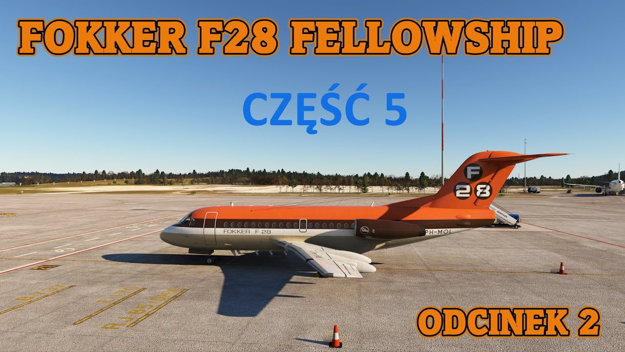 F28 Fokker - Just Flight - Odcinek 2  - część 5