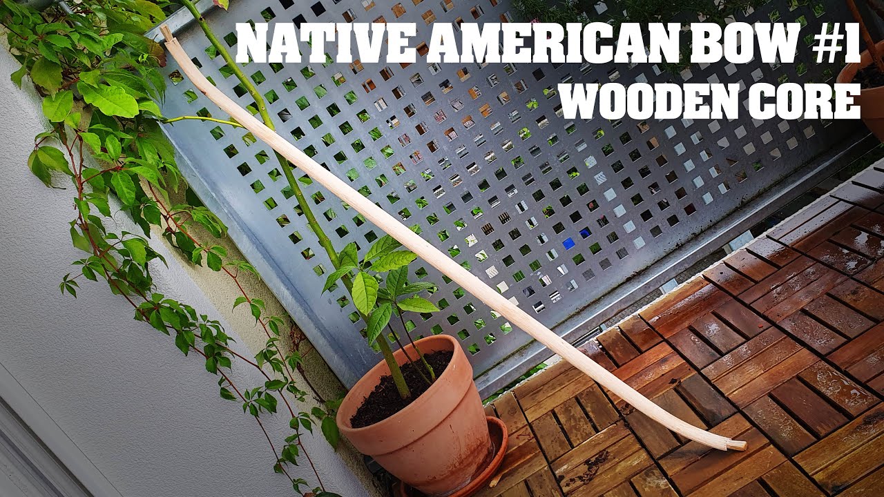 How to build a Native American Bow - #1