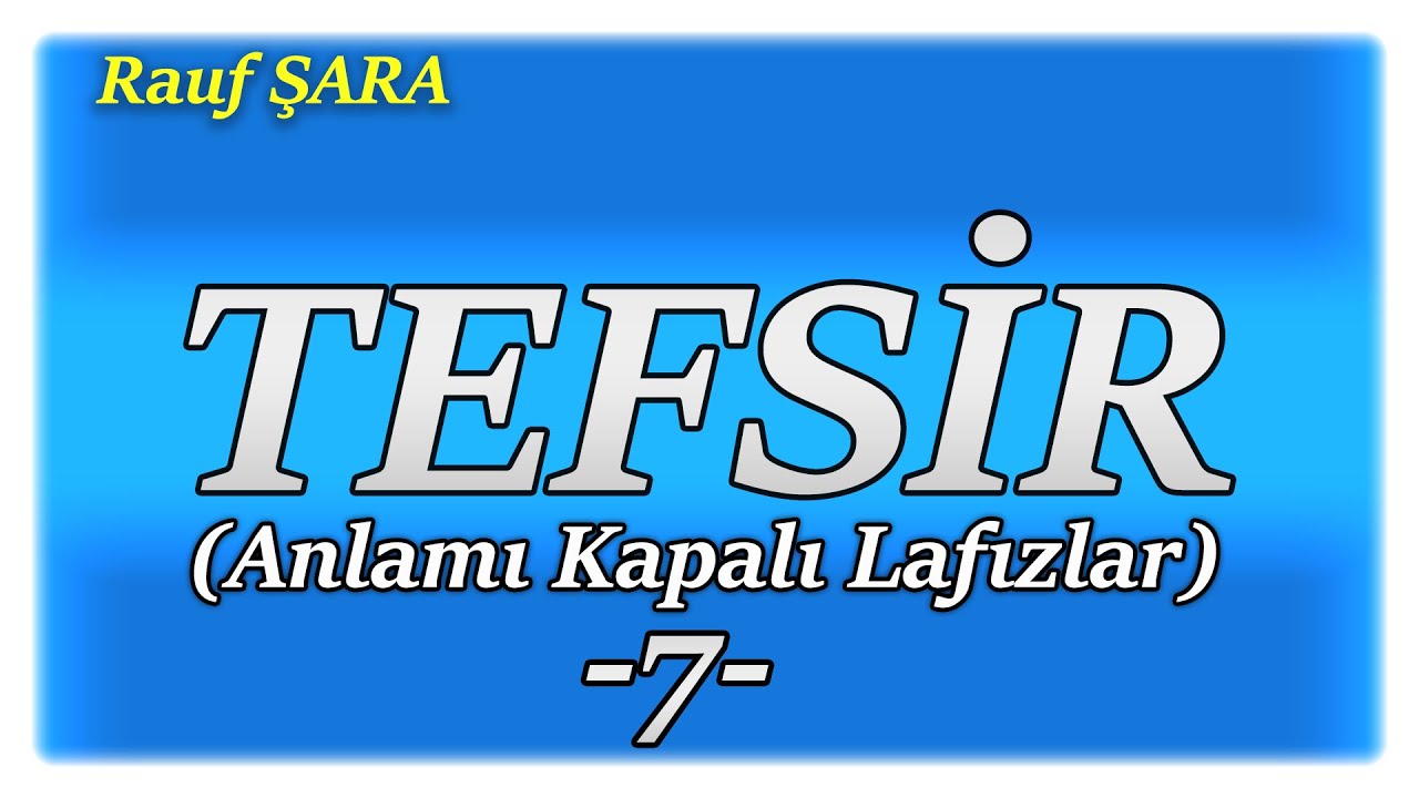 KPSS DİKAB TEFSİR -7 (Anlamı Kapalı Lafızlar) | 2021