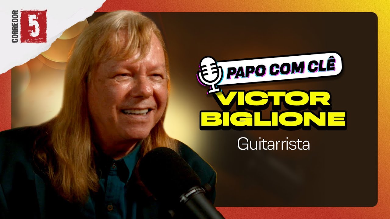 Victor Biglione | Guitarrista | Papo com Cl&ecirc;