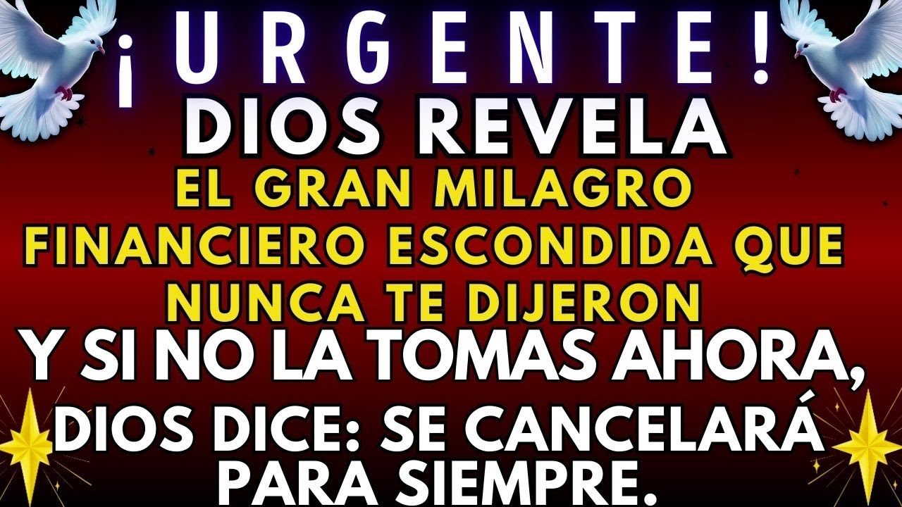 🛑 DIOS REVELA EL GRAN MILAGRO FINANCIERO QUE NADIE TE CONTABA ✨
