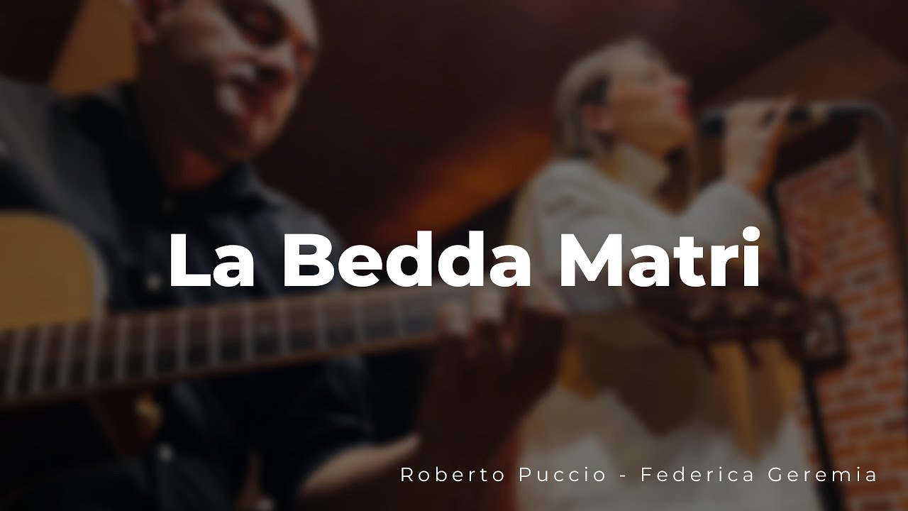 La Bedda Matri - Roberto Puccio feat. Federica Geremia