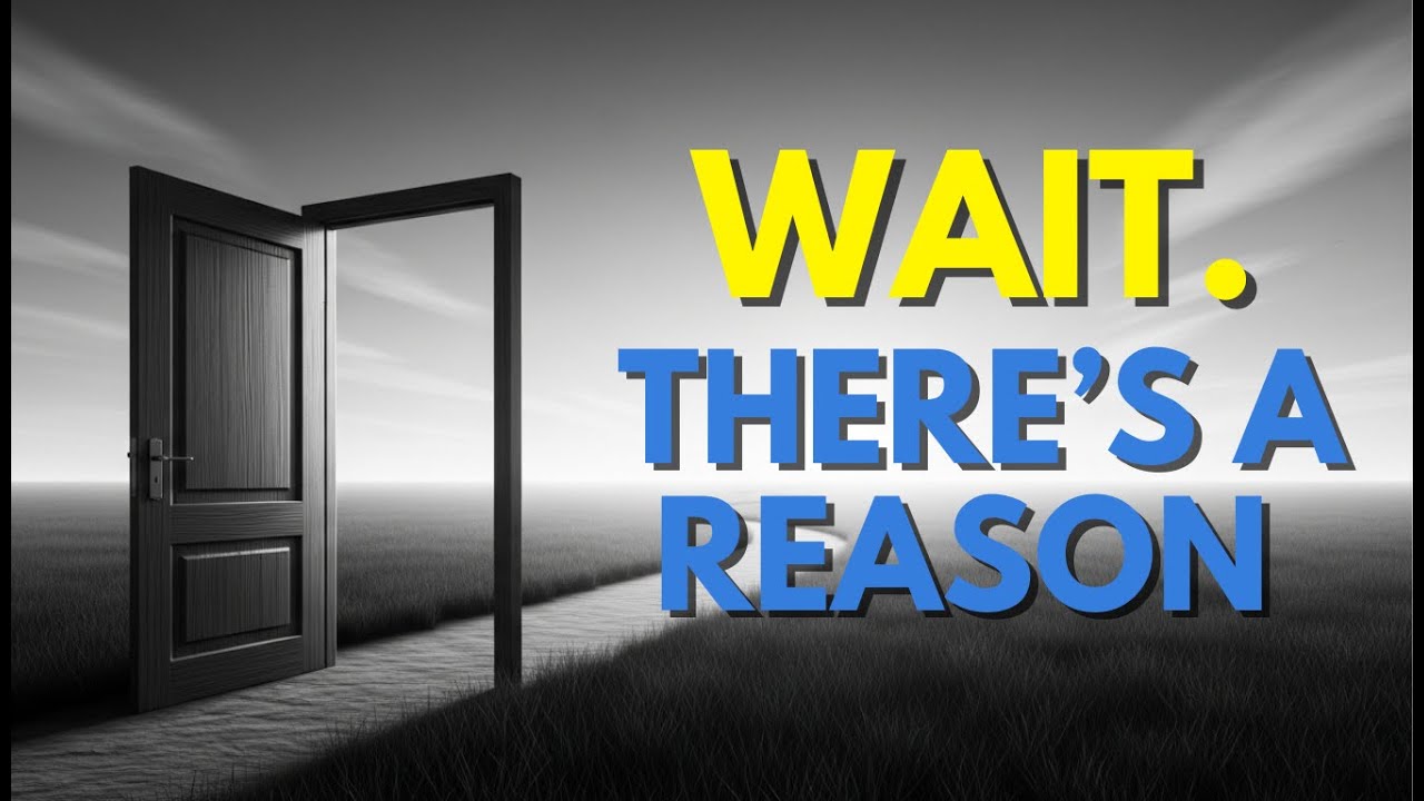 Wait. There’s a Reason — God Is Working Even When You Can’t See It