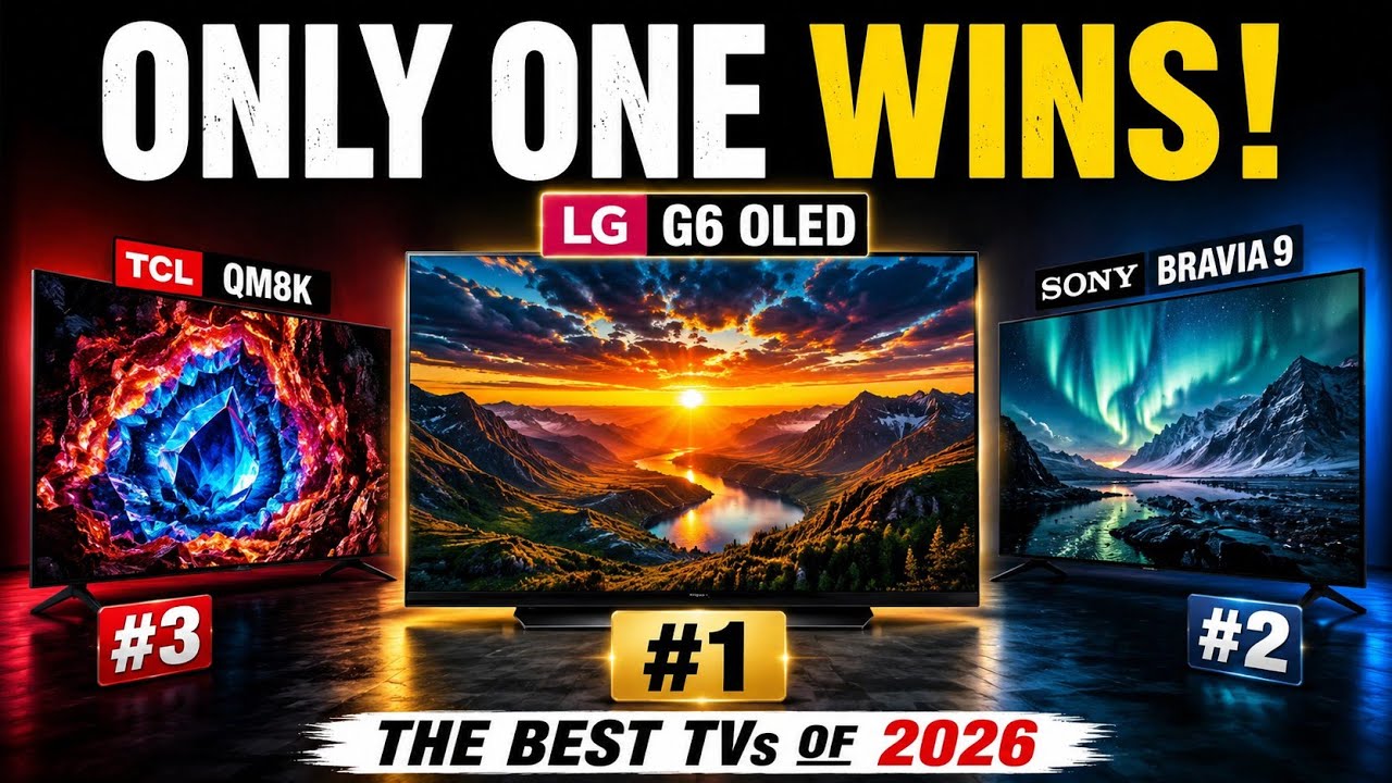 3 BEST TVs of 2026 &mdash; Only ONE Is Worth It!
