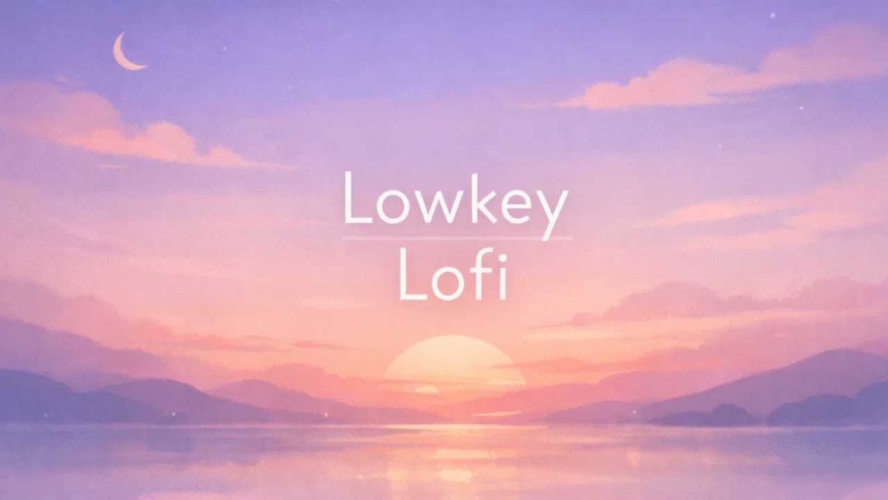 Lost Hour - Lowkey Lofi Mix