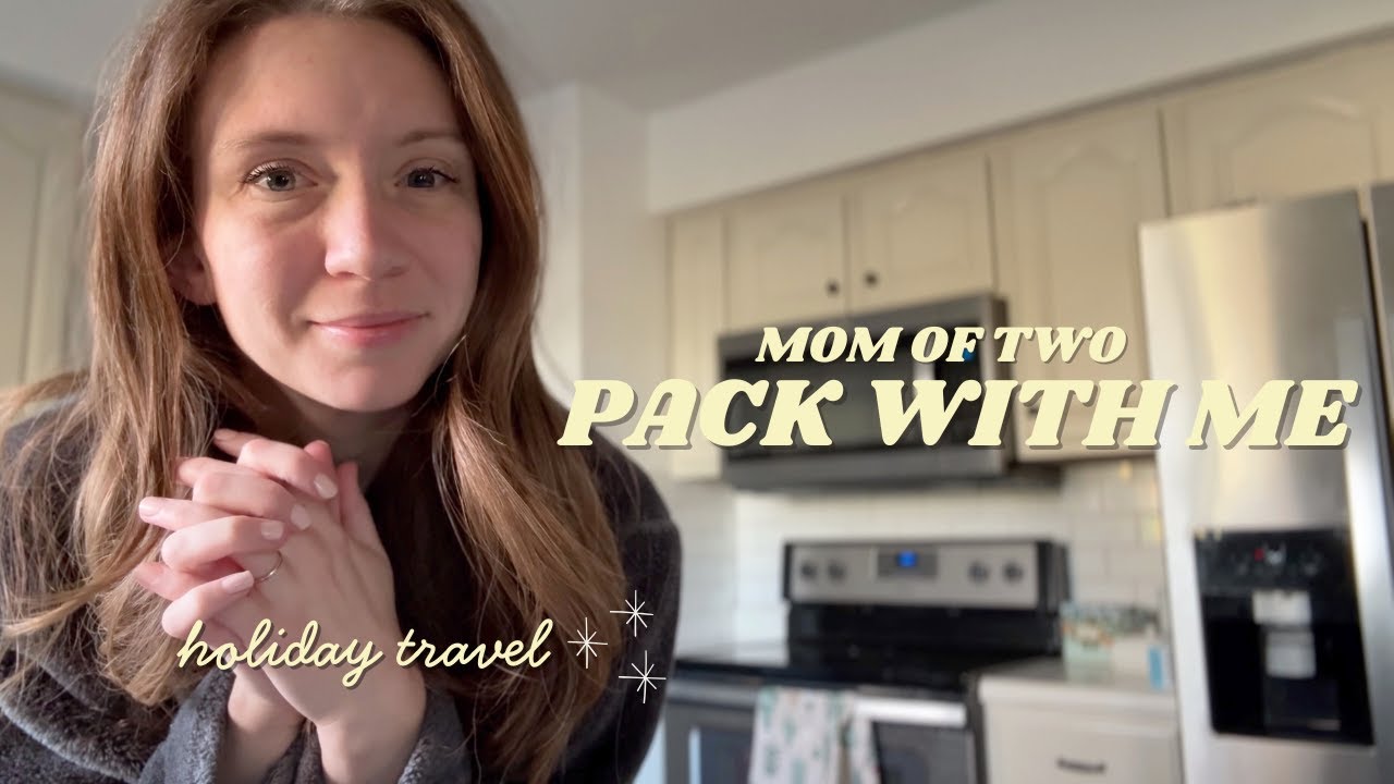 Packing for Holiday Travel as a Mom of Two // The Real Life Version of How It All Gets Done