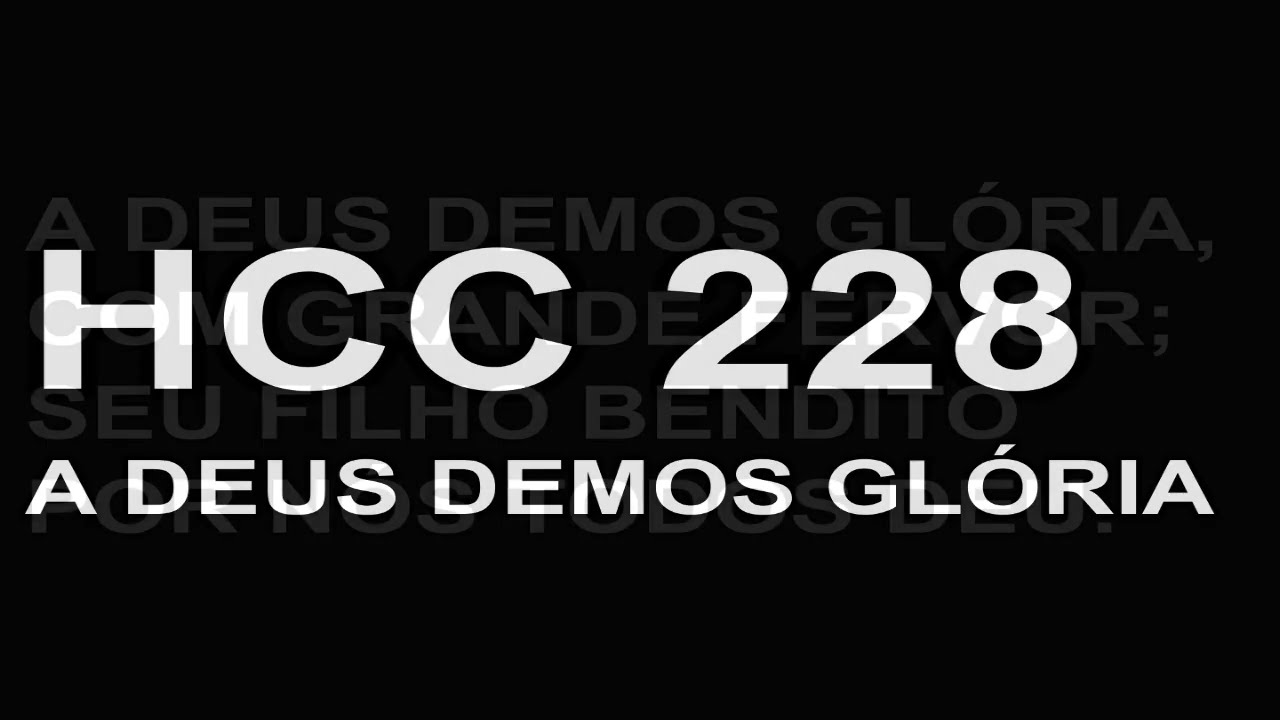 228 HCC - A Deus demos glória