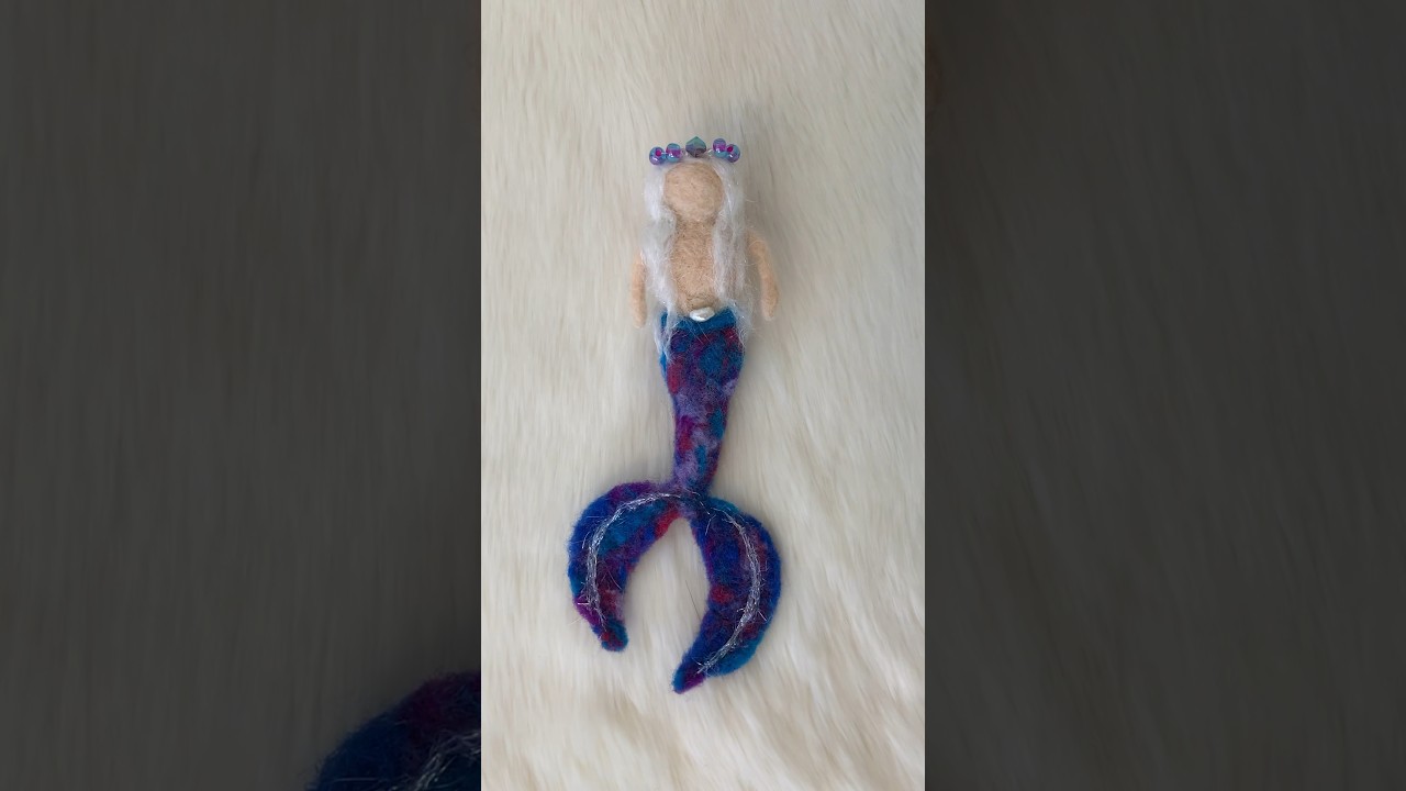 How To NEEDLE FELT A Mermaid