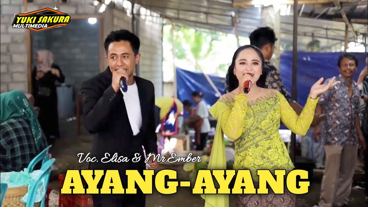 AYANG - AYANG - ELISA & MR.EMBER (REVANSA CAMPURSARI & KAESAR AUDIO)