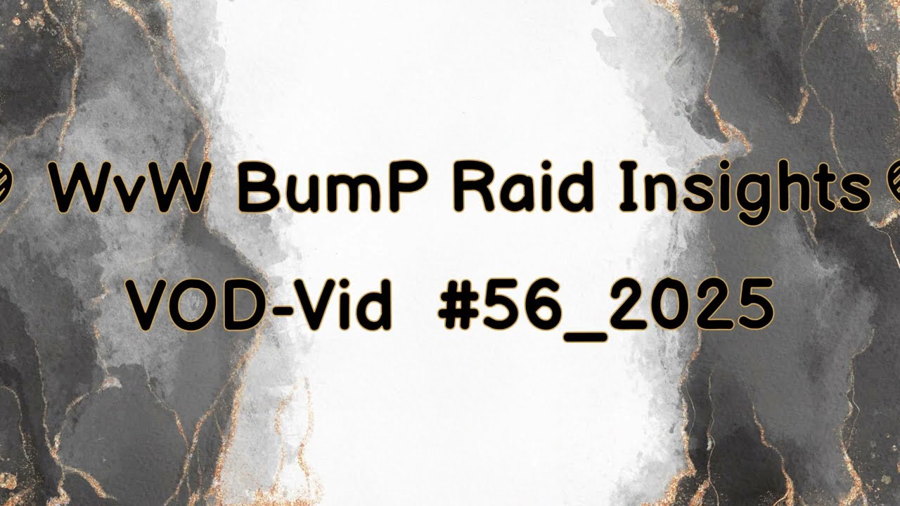 💜 GW2 - WvW BumPs Raid Insights #️56/2025 (EN/DE)🌹 JuDi-Alliance🌹