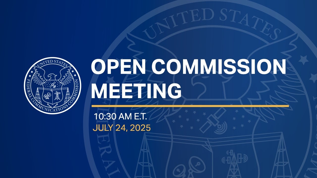 July 2025 Open Commission Meeting