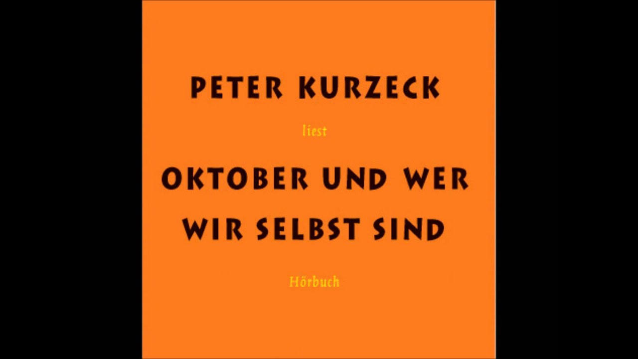 Peter Kurzeck liest aus Oktober und wer wir selbst sind