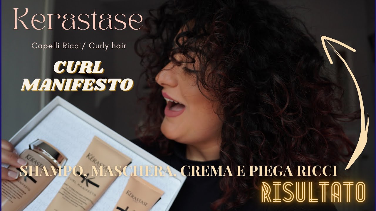 Capelli RICCI/ CURLY | PRODOTTI KERASTASE CURL MANIFESTO PROVIAMO insieme Shampo, Maschera e crema..