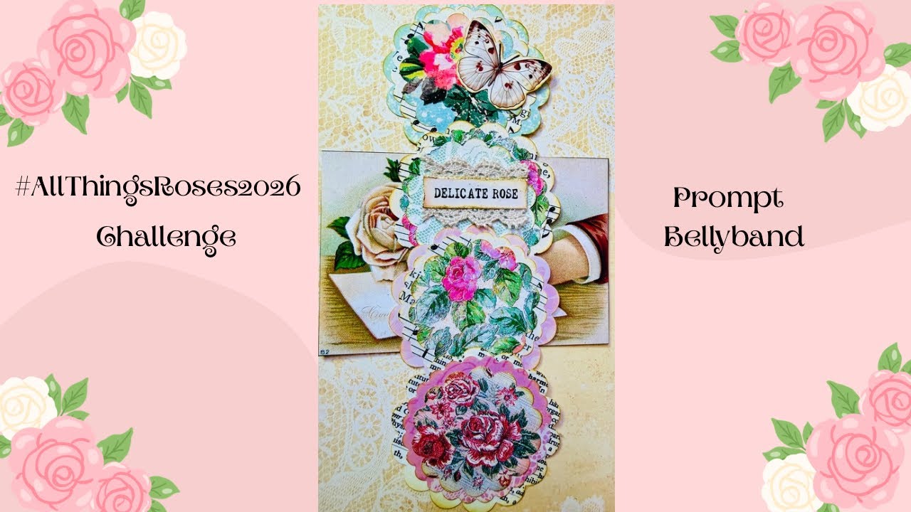 #AllThingsRoses2026 Challenge | Bellyband | #DTPthejunkjournalstudio 