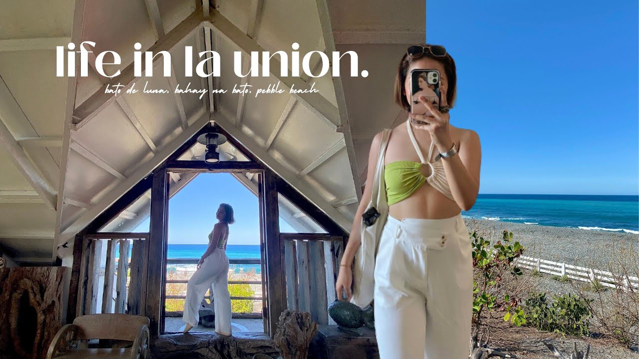 LIFE IN LA UNION &bull; pebble beach adventure + budget, itinerary & must visit hidden tourist spots 🧉🌴