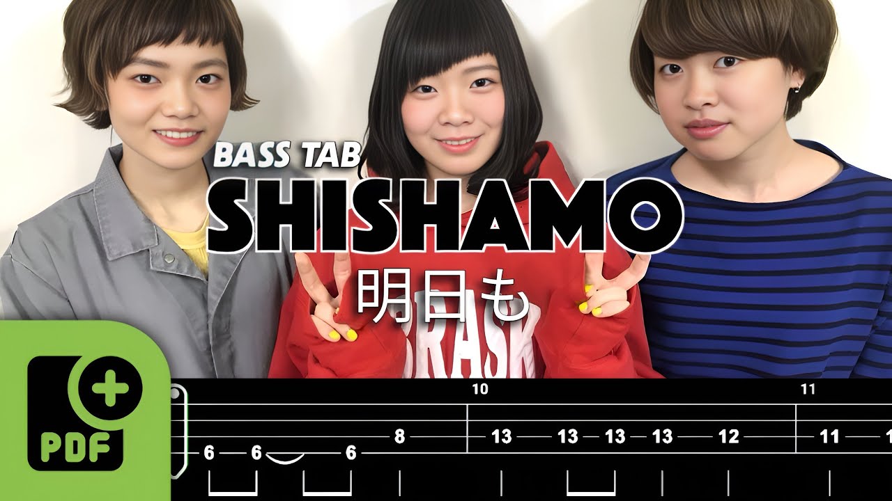 【BASS TAB】SHISHAMO - 明日も (ASHITAMO) | WITH PDF FILE 
