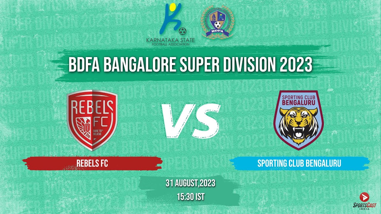 FC REBELS VS SPORTING CLUB BENGALURU | MATCH 28 | BDFA BANGALORE SUPER DIVISION