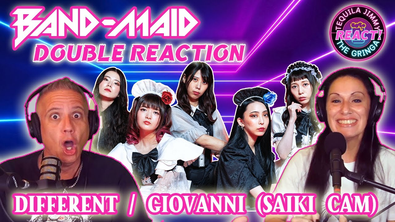 SHOWTIME! - BAND-MAID - DIFFERENT (OMV) / GIOVANNI (SAIKI CAM) - DOUBLE REACTION