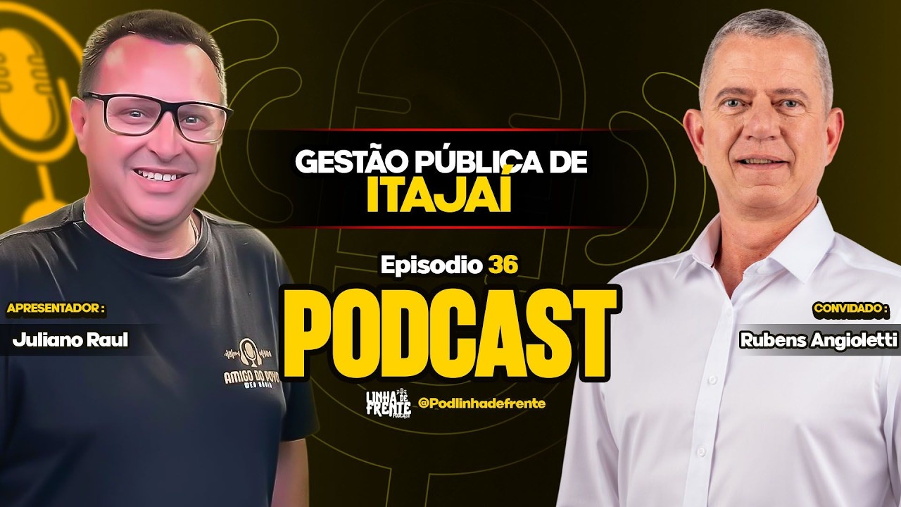 RUBENS ANGIOLETTI - PODCAST LINHA DE FRENTE #36