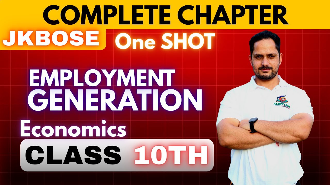 JKBOSE Class 10th Economics | EMPLOYMENT GENERATION | ONE SHOT | #jammu #education #jkbose
