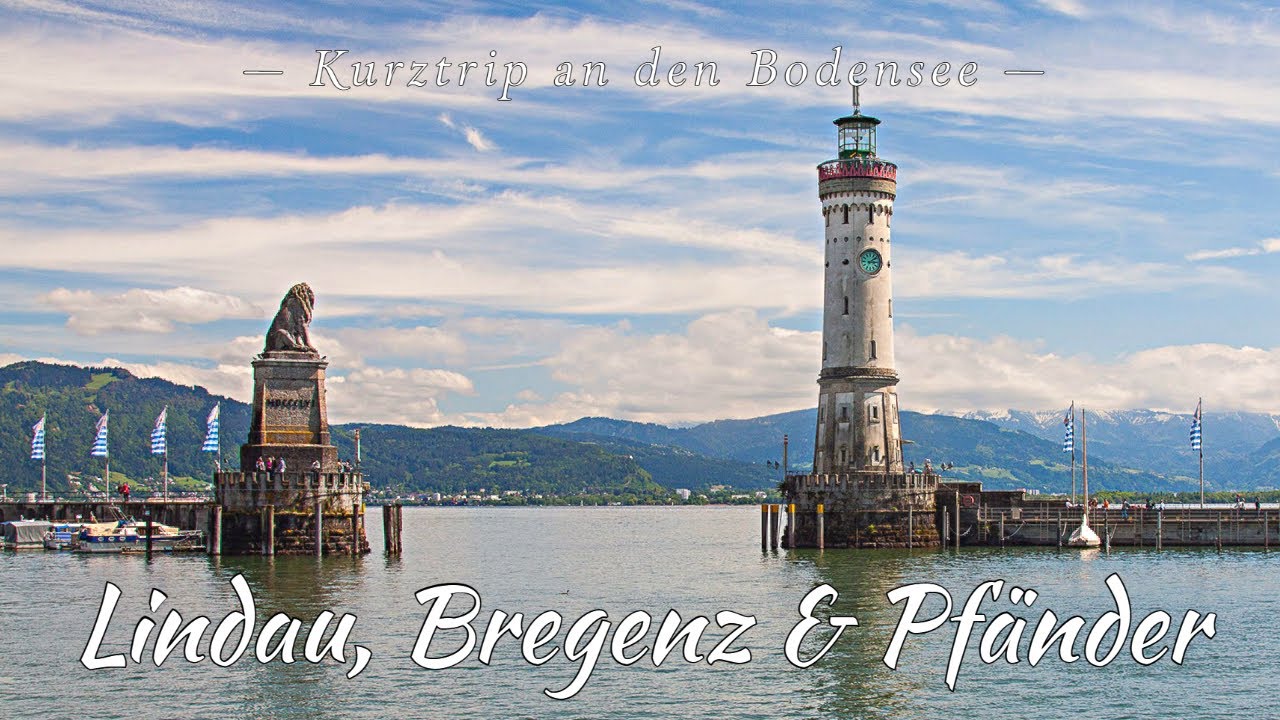 Lindau, Bregenz und Pfänder - Ein Kurztrip an den Bodensee - Urlaub in Deutschland