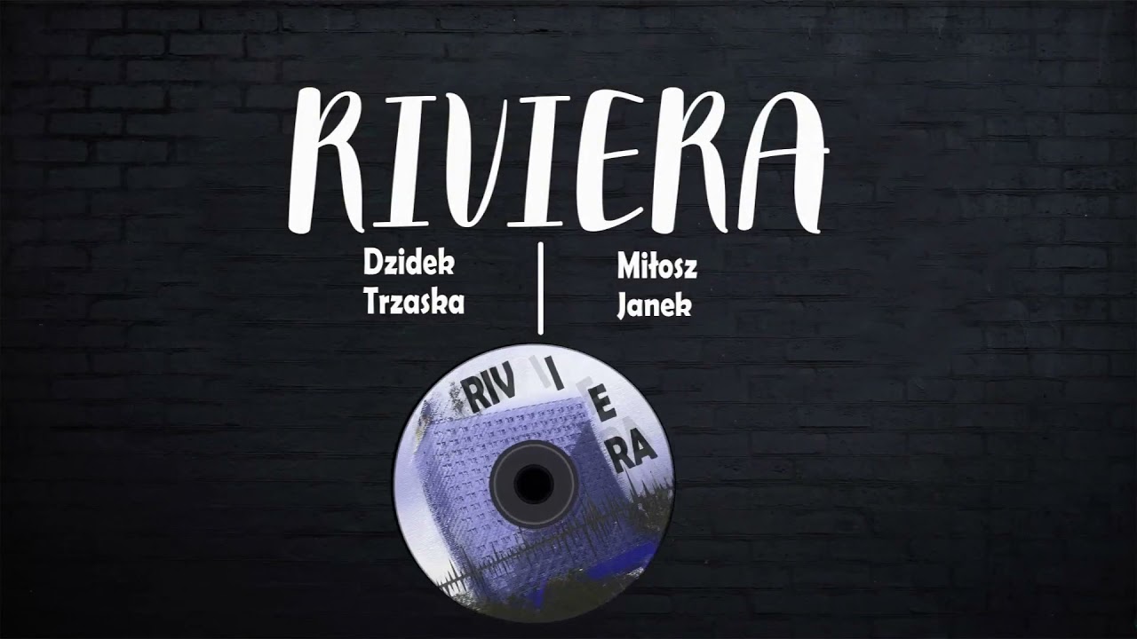 RIVIERA - Dzidek, Trzaska, Miłosz, Janek (Official Video)