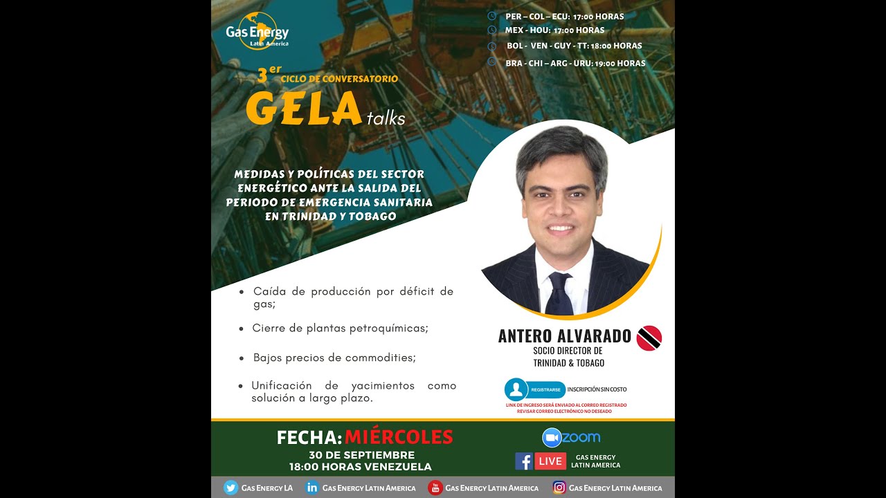 GELA talks Trinidad y Tobago: MEDIDAS Y POLÍTICAS DEL SECTOR ENERGÉTICO ANTE LA SALIDA DEL PERIODO