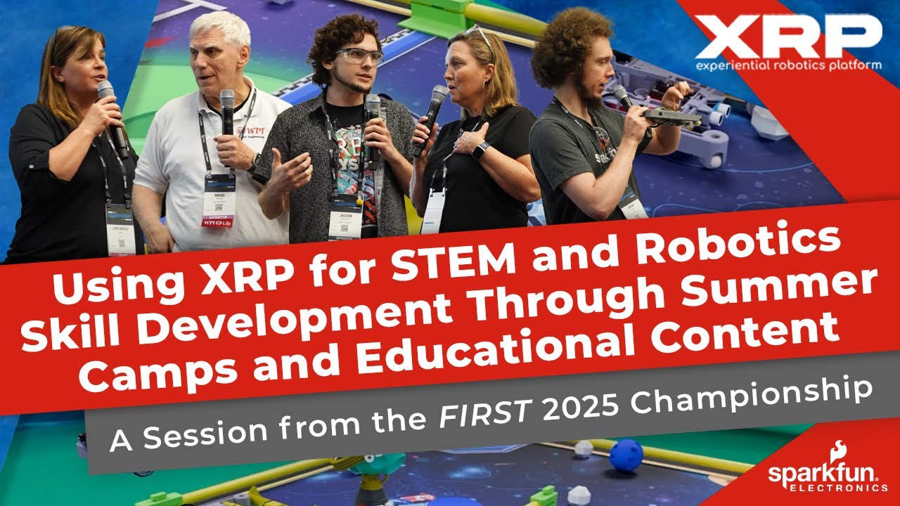 Using XRP for STEM and Robotics Skill Development Through Summer Camps and Educational Content