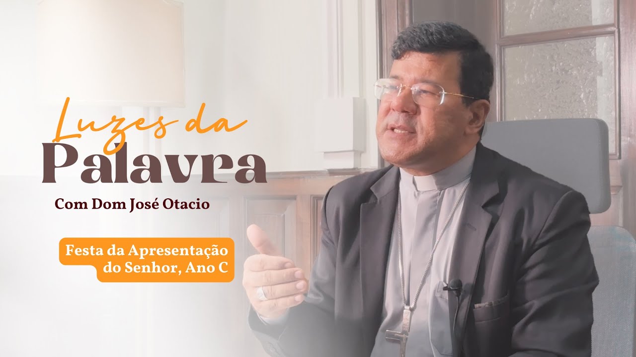 Festa da Apresentação do Senhor, Ano C - Luzes da Palavra - 02/02/25