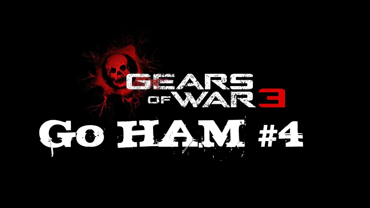 Go HAM #4 (Gears of War 3 Game Highlights)