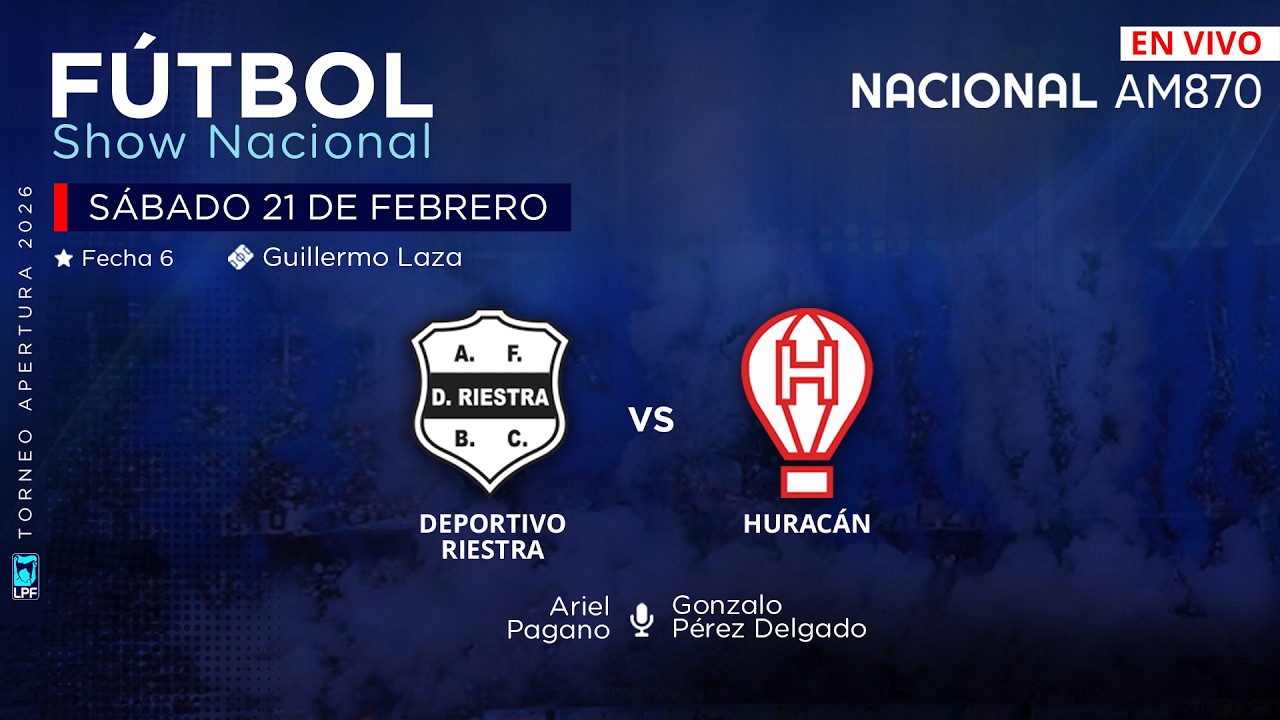 EN VIVO | DEP. RIESTRA vs HURACÁN | TORNEO APERTURA | RELATA ARIEL PAGANO EN RADIO NACIONAL