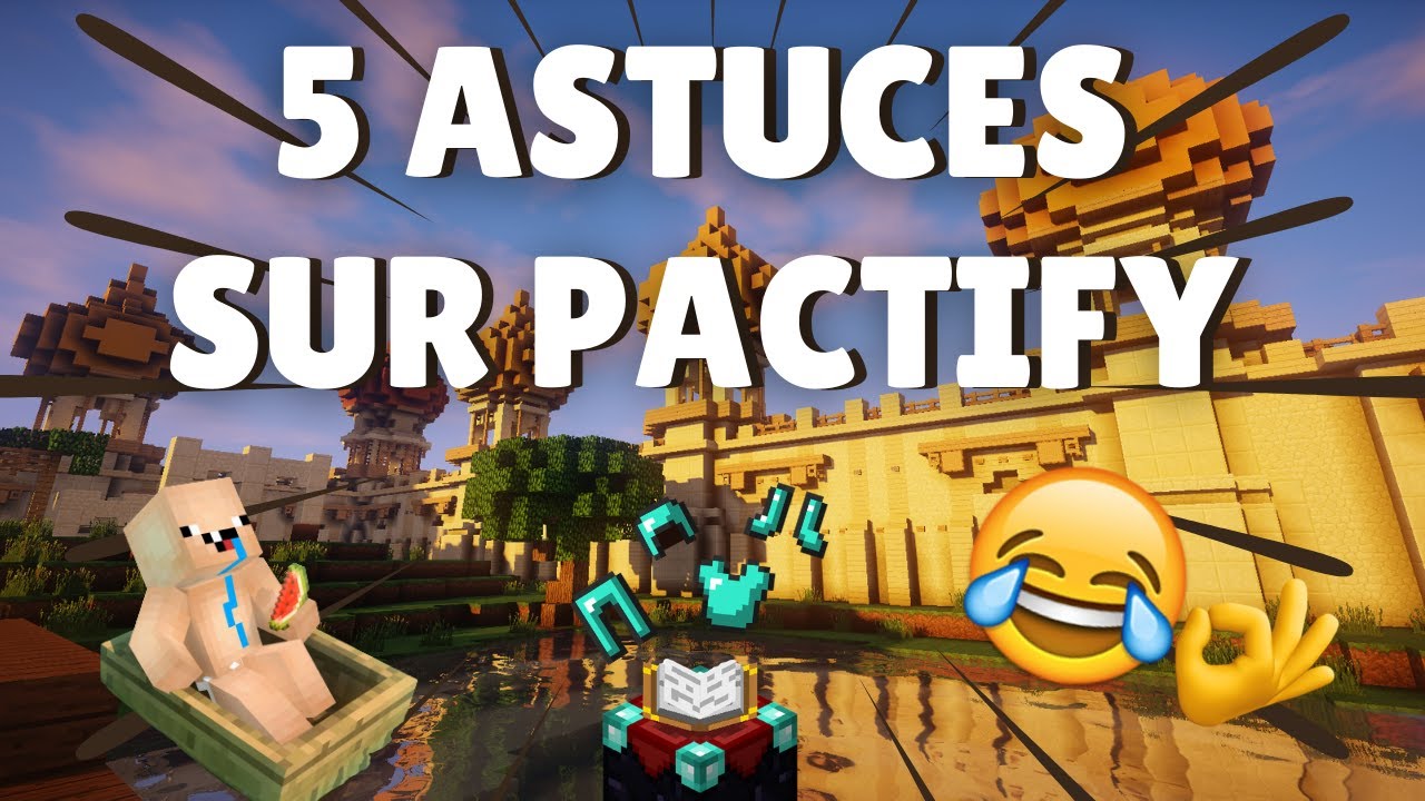 [PACTIFY] 5 Tips et ASTUCES !