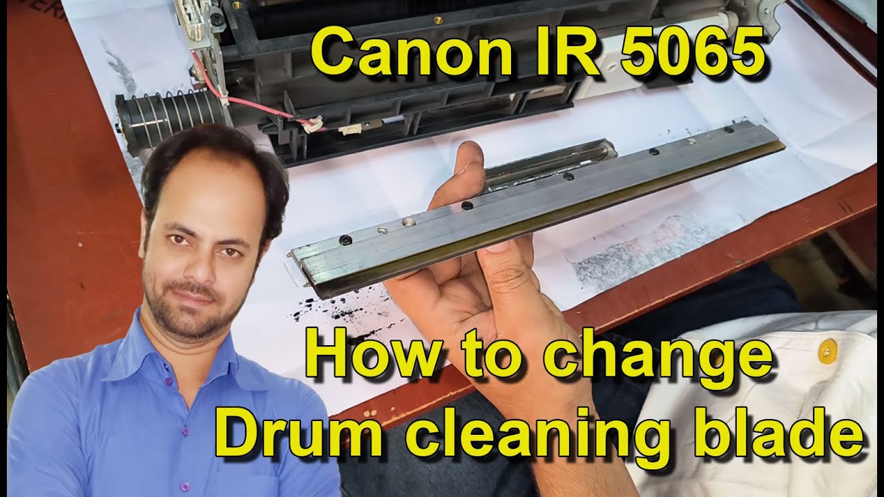 How to Change Drum Cleaning blade Canon IR 5075, IR 5065  Hindi/Urdu and English Subtitle