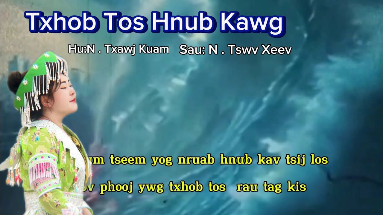 Txhob Tos Hnub Kawg. N. Txawj Kuam ll Nkauj Ntseeg Tawm Tshiab 2026.(Nxf.nyiaj Thaiv)
